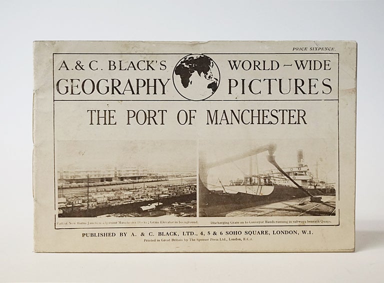 Item #11449 A.& C. Black's World-Wide Geography Pictures: The Port of Manchester. Robert J. Finch.