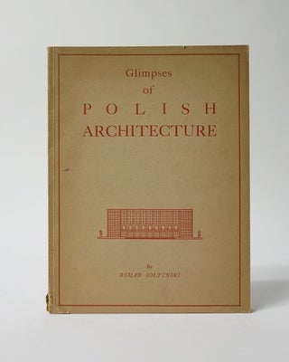 Item #11459 Glimpses of Polish Architecture. Roman Soltynski