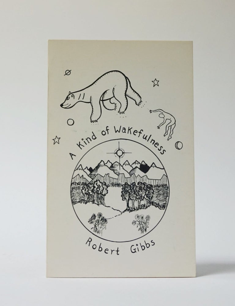 Item #11474 A Kind of Wakefulness. Robert Gibbs.
