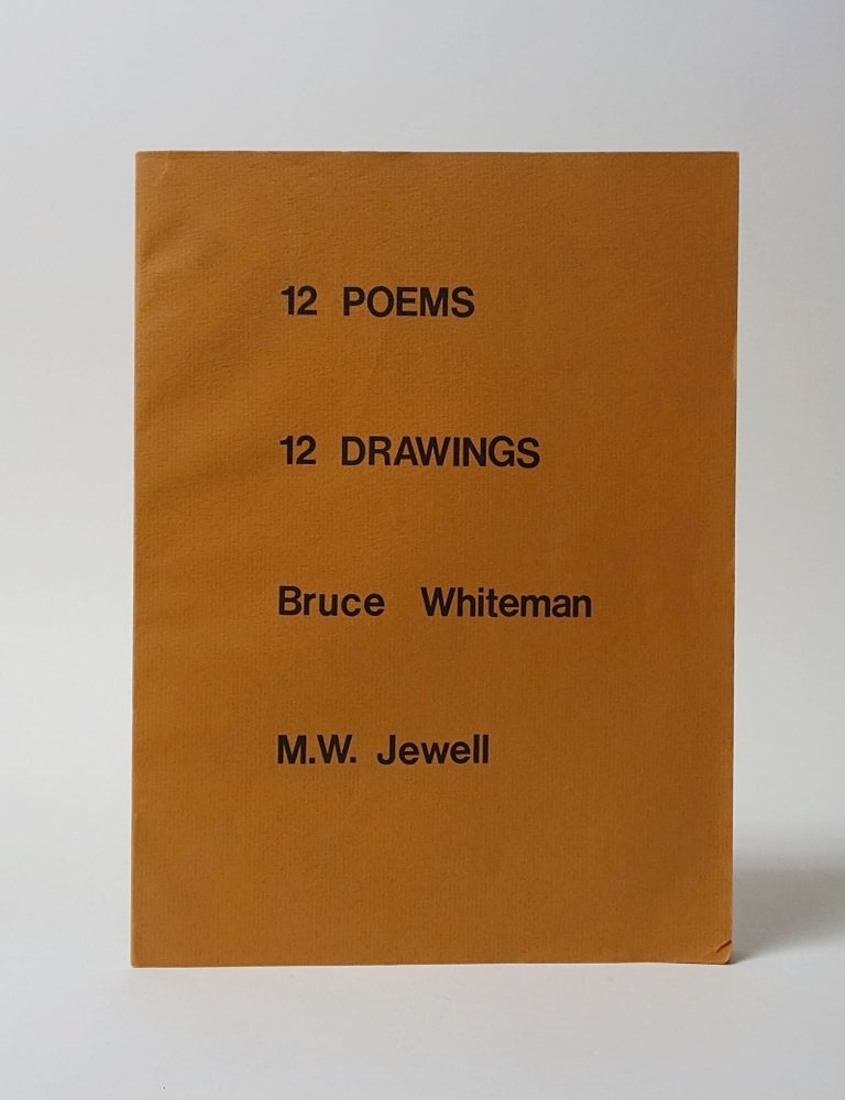 Item #11507 12 Poems 12 Drawings. Bruce Whiteman, M. W. Jewell.