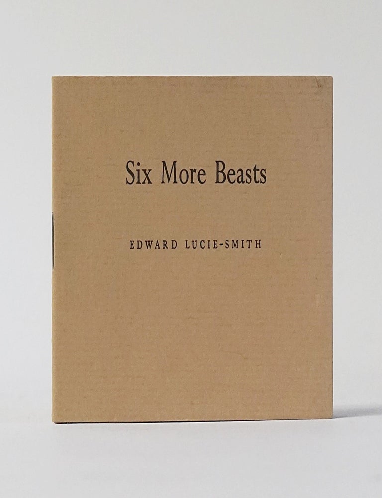 Item #11550 Six More Beasts. EDWARD LUCIE-SMITH.