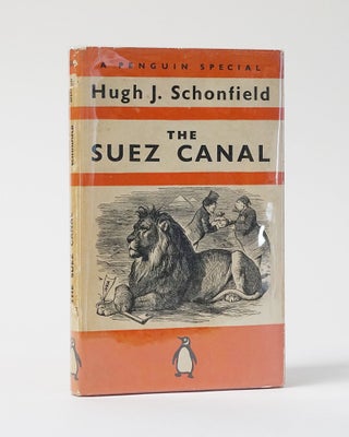 Item #11601 The Suez Canal. Hugh J. Schonfield