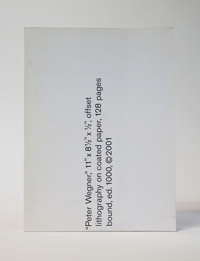Item #11683 Peter Wegner, 11" x 8 1/2" x 1/2, offset lithography on coated paper. Peter Wegner.