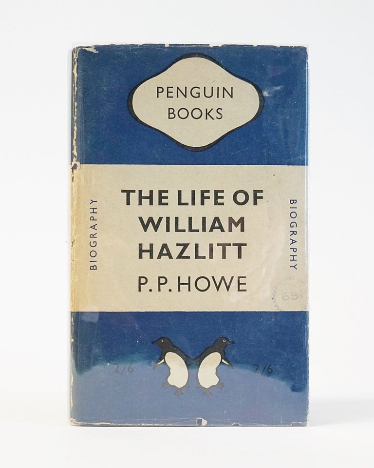Item #11689 The Life of William Hazlitt. P. P. Howe.