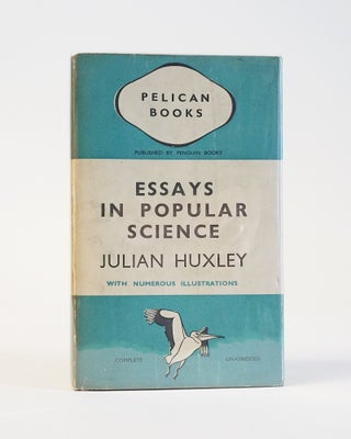Item #11702 Essays in Popular Science. Julian Huxley