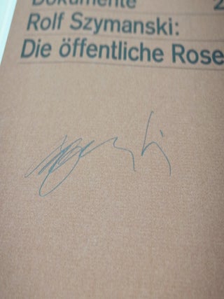 Rolf Szymanski: Die Offentliche Rose: Brusberg Dokumente 2