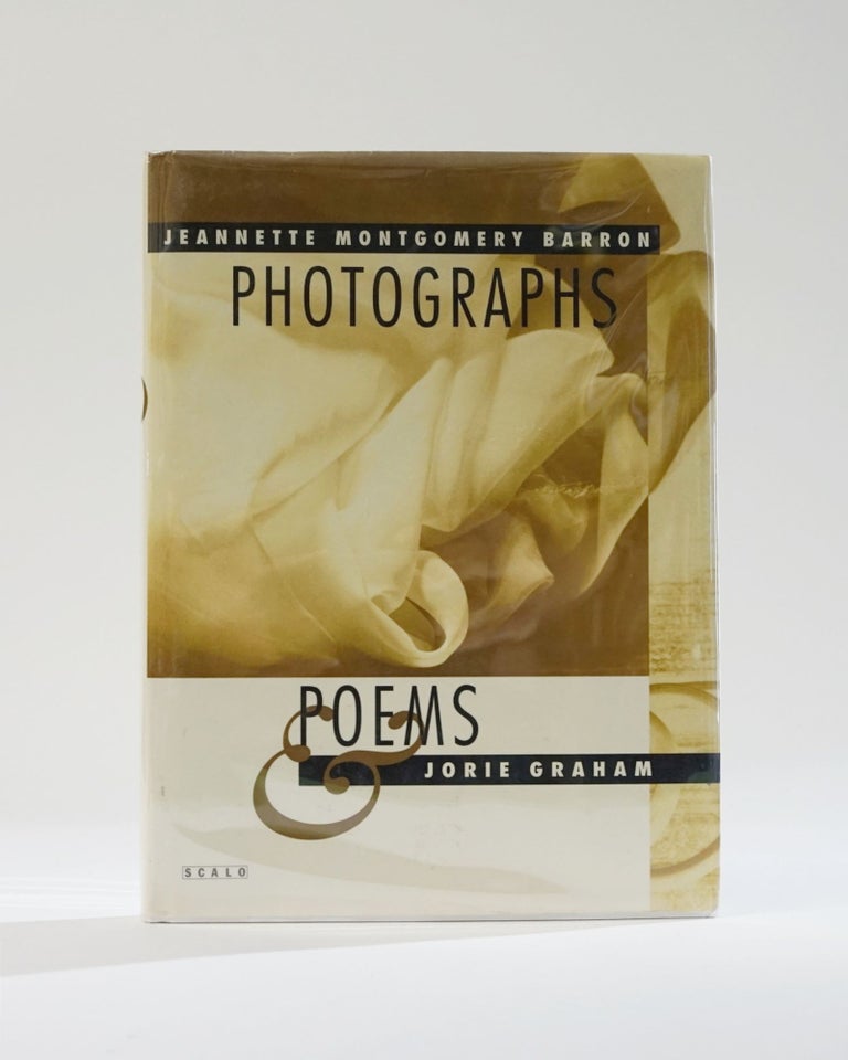 Item #11762 Photographs & Poems. Jeannette Montgomery Barron, Jorie Graham.