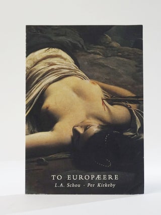Item #11763 To Europaeere. Per Kirkeby, L A. Schou