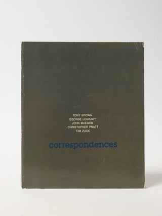 Item #11793 Correspondences. John McEwen, Tony Brown, George Legrady, Christopher Pratt, Tim Zuck