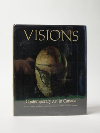 Item #11806 Visions: Contemporary Art In Canada. Robert Bringhurst, Russell Keziere, Geoffrey...