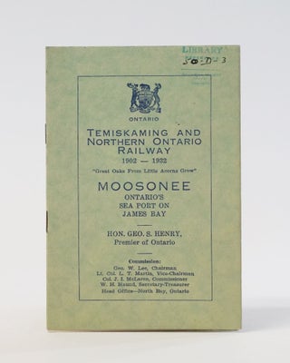 Item #11809 Temiskaming and Northern Ontario Railway, 1902-1932: Moosonee, Ontario's Sea Port on...