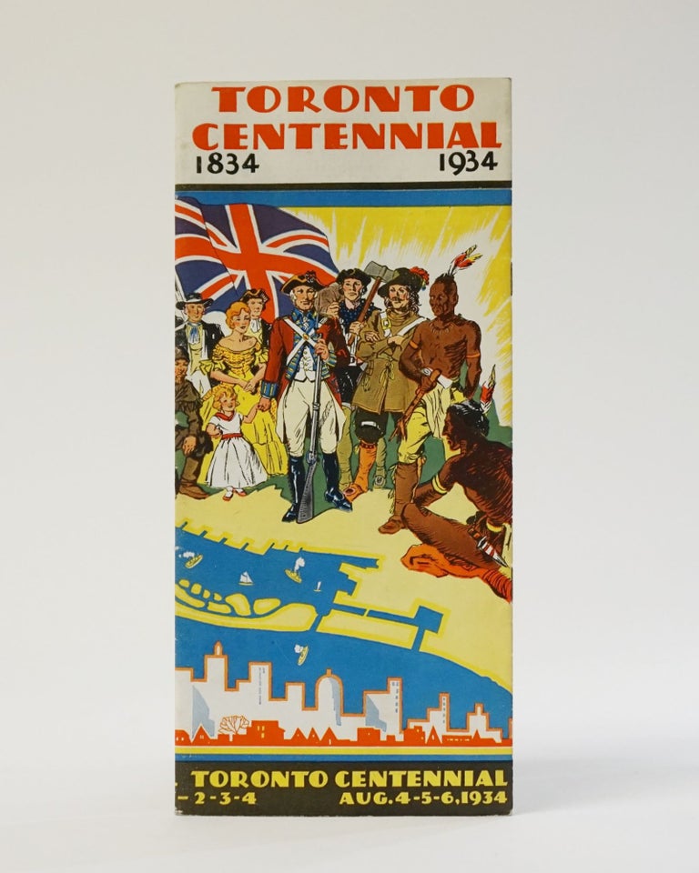 Item #11811 Toronto Centennial, 1834-1934. Toronto Centennial Committee.
