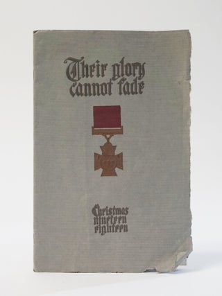 Item #11839 Their Glory Cannot Fade. Christmas Nineteen Eighteen
