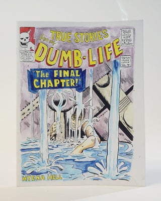 Item #11854 True Stories from My Dumb-Life: "The Final Chapter". Sketch Book Comix Volume 4....