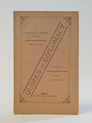 Item #11855 Quirks of Diplomacy. Lieut.-Col Coffin