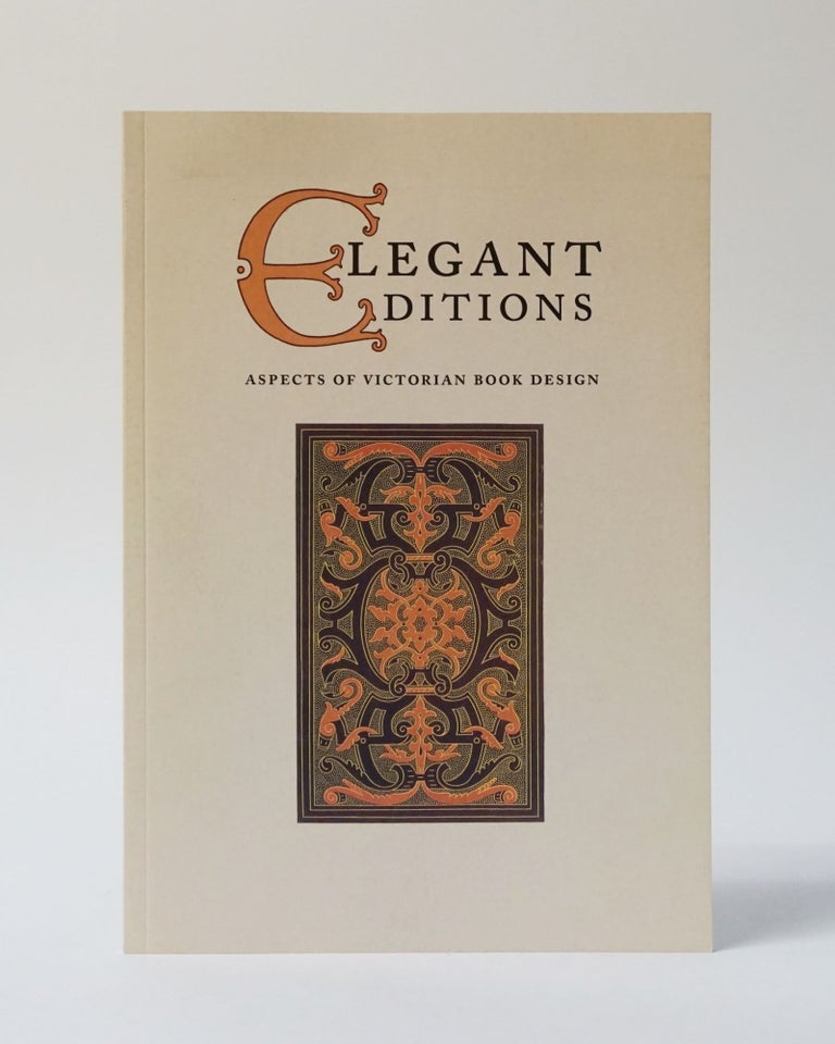 Item #11868 Elegant Editions: Aspects of Victorian Book Design. Maria Elena Korey.