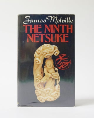 Item #12123 The Ninth Netsuke. James Melville