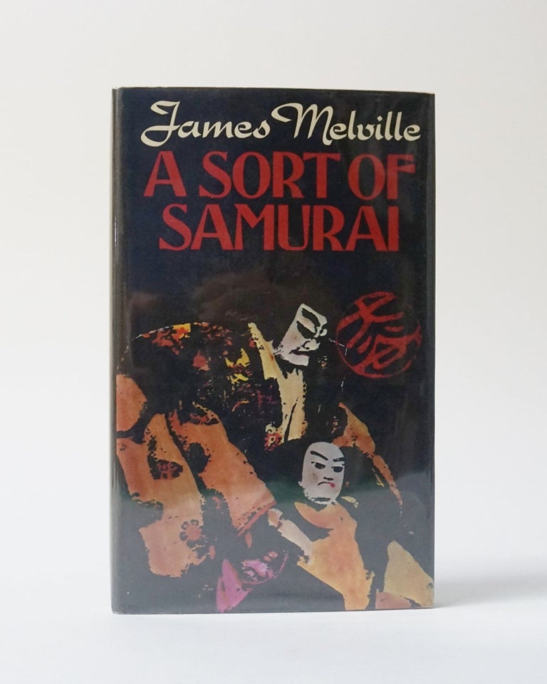 Item #12125 A Sort of Samurai. James Melville.