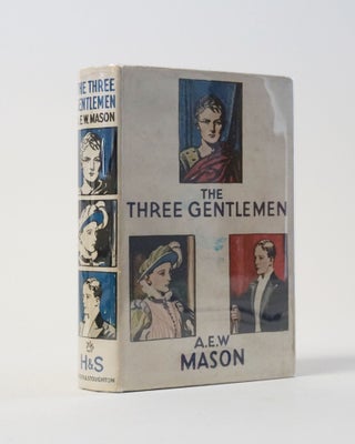 Item #12129 The Three Gentlemen. A. E. W. Mason