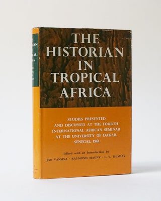 Item #12160 The Historian in Tropical Africa. Studies Presented and Discussed at the Fourth...