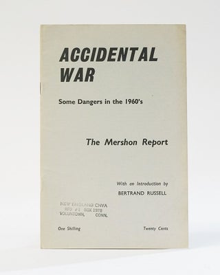 Item #12179 Accidental War: Some Dangers in the 1960's: The Mershon Report. Bertrand Russell, intro