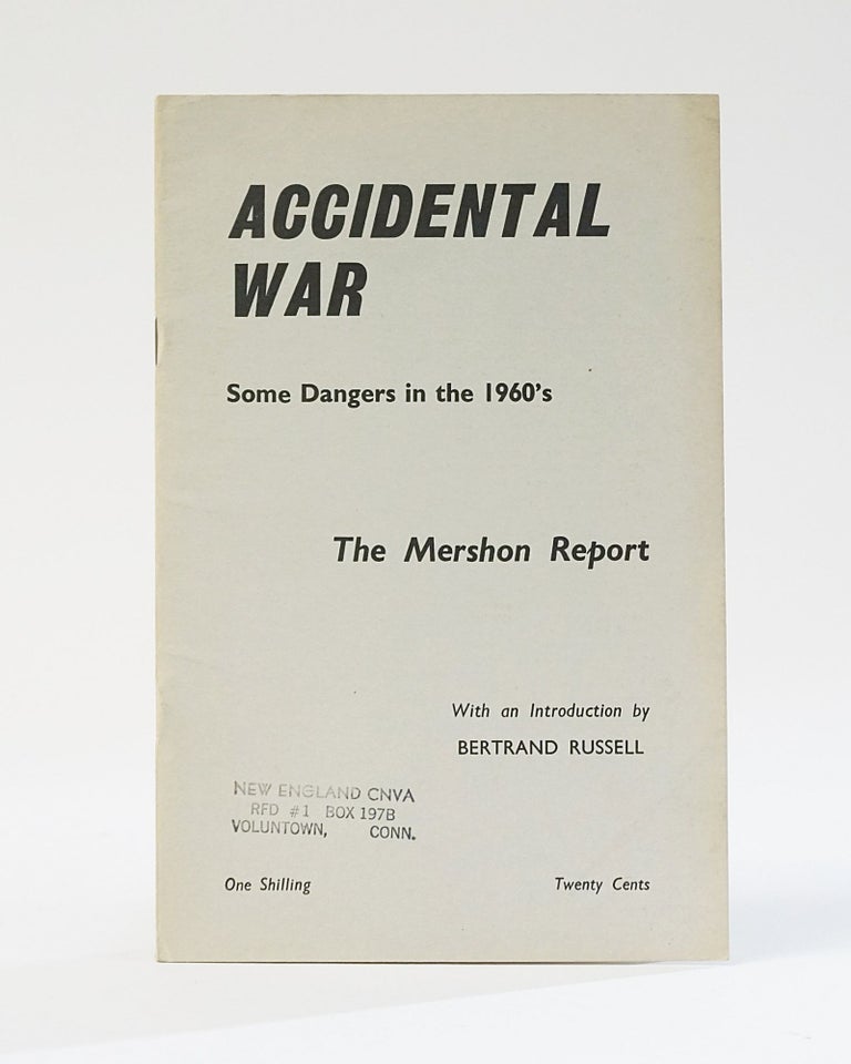 Item #12179 Accidental War: Some Dangers in the 1960's: The Mershon Report. Bertrand Russell, intro.