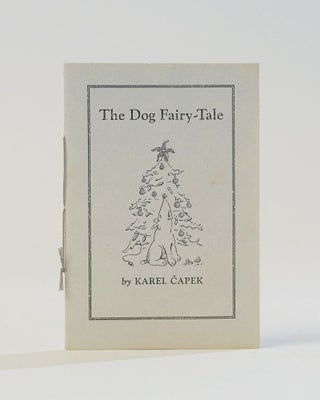 Item #12180 The Dog Fairy-Tale: An Excerpt from Fables & Substories. ill. Jaffe, Charles. Karel...