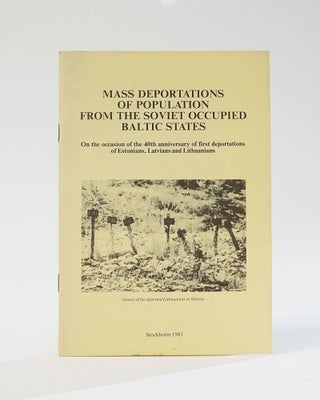 Item #12183 Mass Deportations of Population From the Soviet Occupied Baltic States: On the...