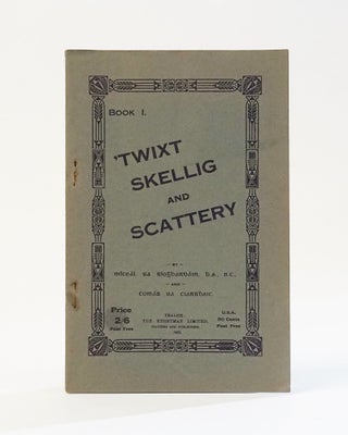 Item #12184 Twixt Skellig and Scattery. Book I ('Twixt Skellig and Scattery)....