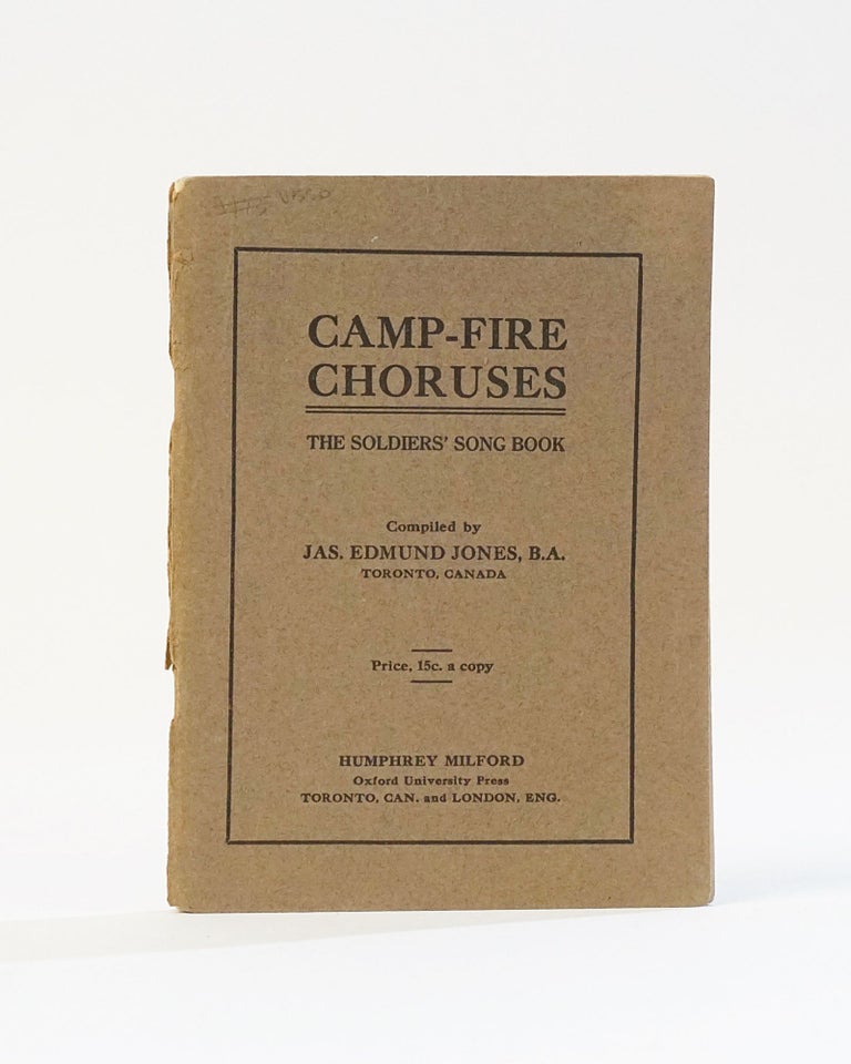 Item #12187 Camp-Fire Choruses: Songs Old and New That Everyone Can Sing. Jas. Edmund Jones, comp.