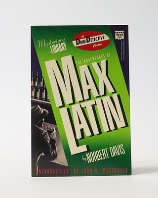 Item #12366 Adventures of Max Latin (Dime detective pulp classics). Norbert Davis