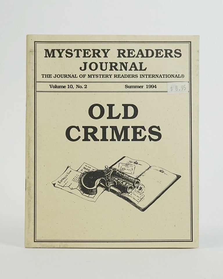 Item #12380 Mystery Readers Journal. The Journal of Mystery Readers International. Volume 10, No. 2. Summer 1994. Old Crimes. Janet A. Rudolph.