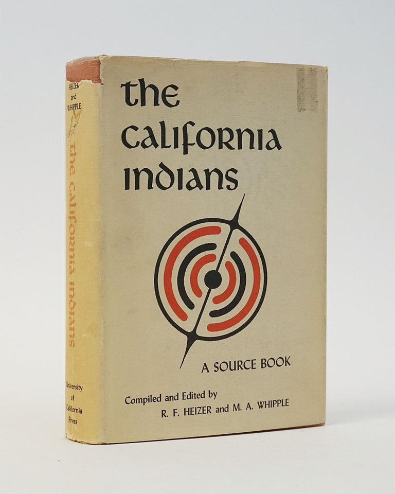Item #12425 The California Indians. A Source Book. R. F. Heizer, M. A. Whipple.