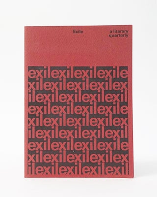 Item #12468 Exile. a literary quarterly. Volume 1 Number 1. Barry Montague Callaghan, John,...