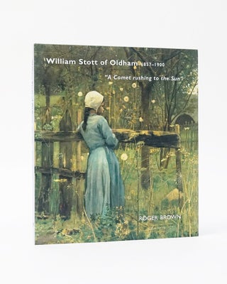 Item #12490 William Stott of Oldham: 1857-1900, "A Comet Rushing to the Sun" Roger Brown, William...
