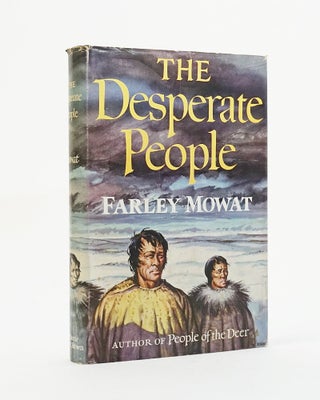 Item #12493 The Desperate People. Farley Mowat