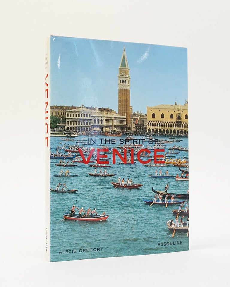 Item #12501 In the Spirit of Venice. Alexis Gregory.