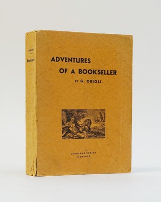 Item #12522 Adventures of a Bookseller. Guiseppe Orioli