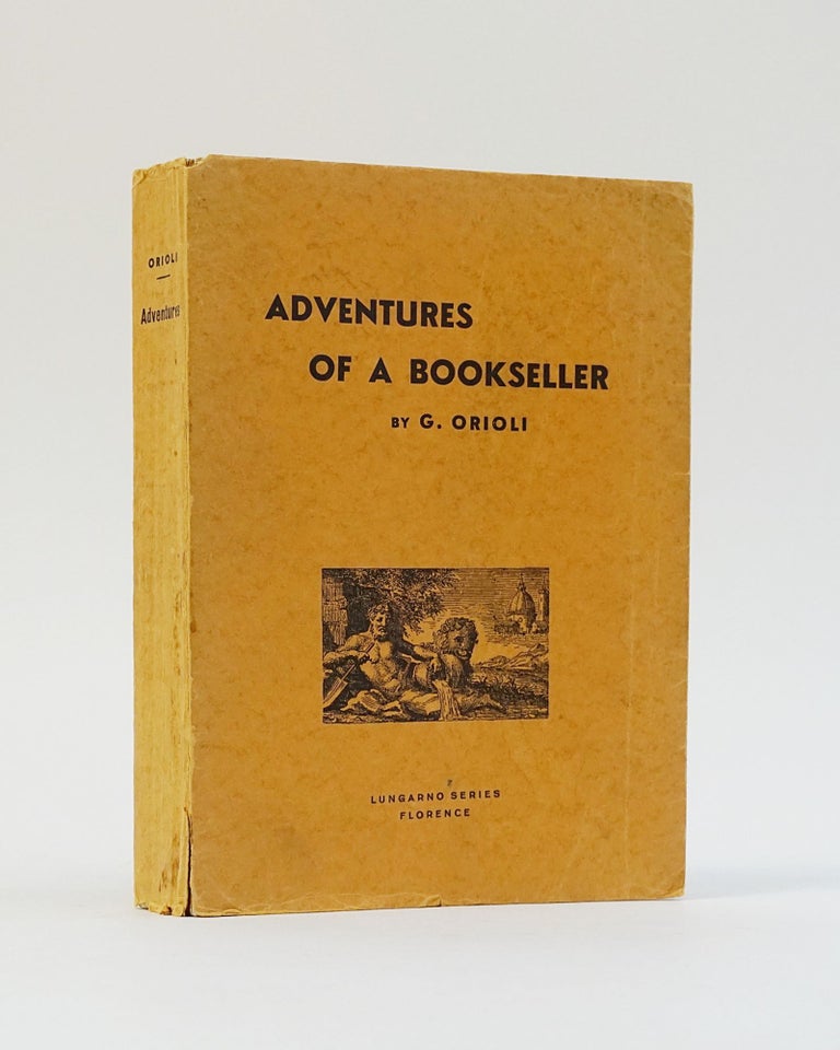 Item #12522 Adventures of a Bookseller. Guiseppe Orioli.