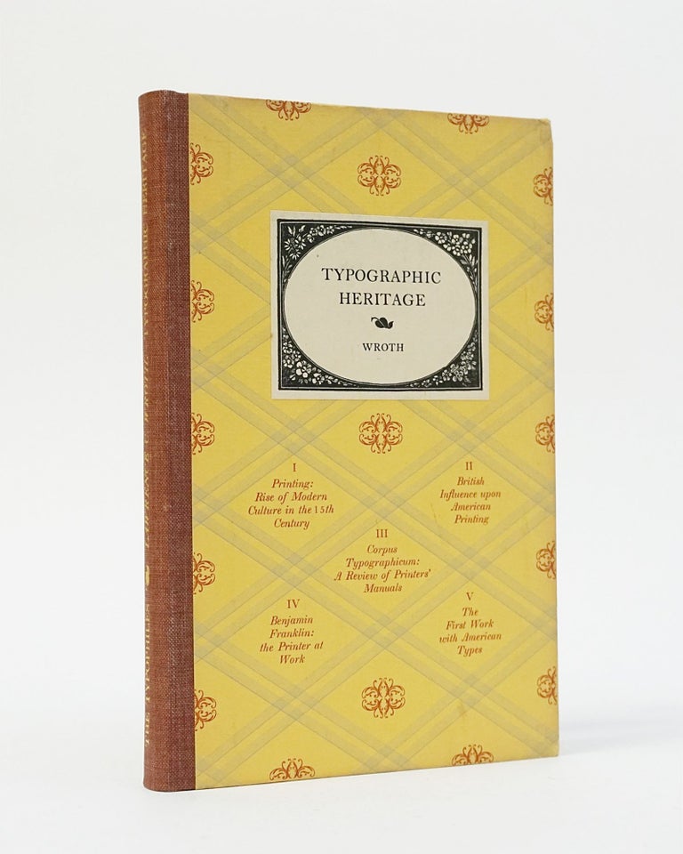 Item #12569 Typographic Heritage: Selected Essays. Lawrence C. Wroth.