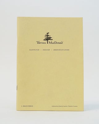 Item #12575 Thoreau MacDonald. Illustrator, Designer, Observer of Nature. L. Bruce Pierce