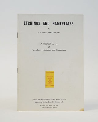 Item #12624 Etchings and Nameplates: A Practical Survey of Formulae, Techniques and Procedures....