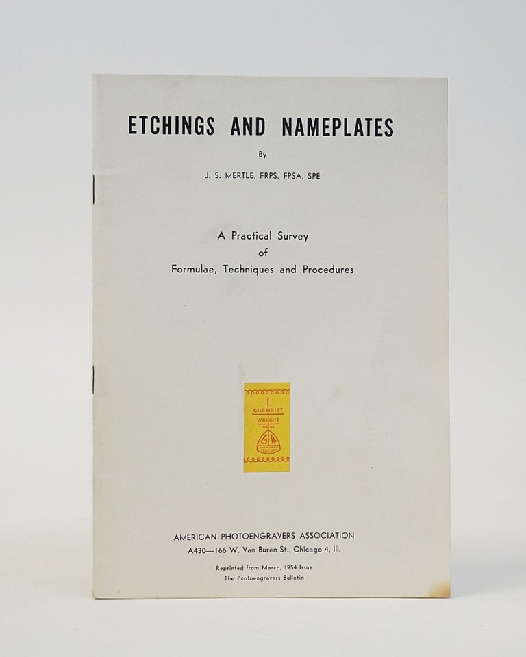 Item #12624 Etchings and Nameplates: A Practical Survey of Formulae, Techniques and Procedures. J. S. Mertle.