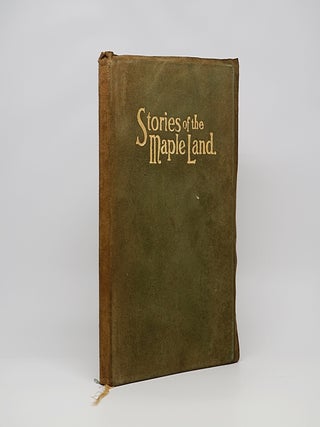 Item #3182 Stories of the Maple Land: Tales of the Early Days of Canada for Children. KATHERINE...