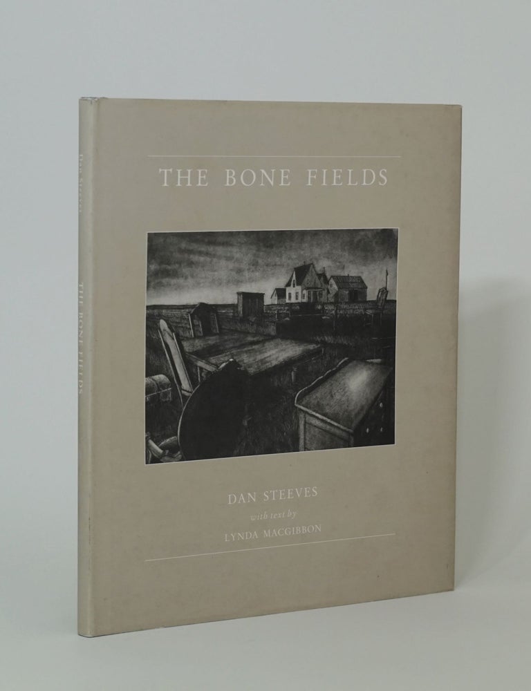 Item #3676 The Bone Fields. Dan Steeves, Lynda MacGibbon.