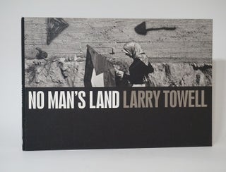 Item #3858 No Man's Land (Inscribed at Opening). Larry Towell