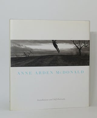 Item #3941 Installations And Self-Portraits. Anne Arden McDonald