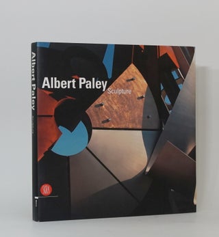 Item #3942 Albert Paley: Sculpture. Albert Paley, Donald Kuspit