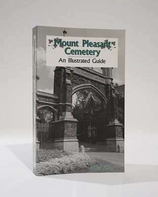 Item #42374 Mount Pleasant Cemetery. An Illustrated Guide. Mike Filey