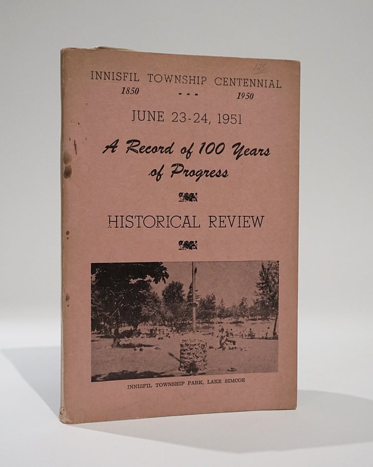 Item #42380 Innisfil Township Centennial 1850-1950. June 23-24, 1951. A Record of 100 Years of Progress. Historical Review.